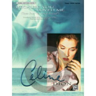 [楽譜] ビコーズ・ユー・ラブドゥ・ミー(映画「アンカー・ウーマン」より)《輸入ピアノ楽譜》【10,000円以上送料無料】(Celine Dion - Because You Loved Me (Theme from Up Close & Personal)《輸入楽譜》の画像