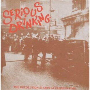 Serious Drinking THE REVOLUTION STARTS AT CLOSING TIME OTCD-2973の画像