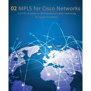 MPLS for Cisco Networks: A CCIE v5 guide to Multiprotocol Label Switching (Cisco Ccie Routing and Switching V5.0)の画像