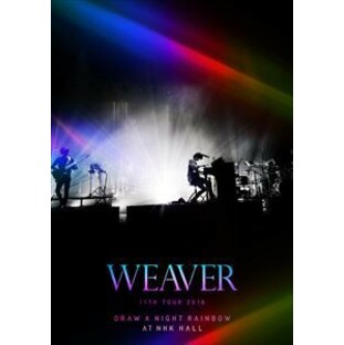 WEAVER 11th TOUR Draw a Night Rainbow at NHK HALLの画像