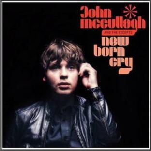 【輸入盤CD】John McCullagh & The Escorts / New Born Cryの画像