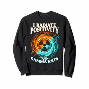 原子力エンジニア I Radiate Positivity And Gamma Rays トレーナーの画像