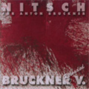 Hermann Nitsch/H.Nitsch： Fur Anton Bruckner； Bruckner： Symphony No.5 (8/17/2007) / Hermann Nitsch(org), Peter Jan Marthe(cond), European PO[PRCD90746]の画像