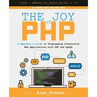 The Joy of PHP: A Beginner's Guide to Programming Interactive Web Applications with PHP and mySQLの画像