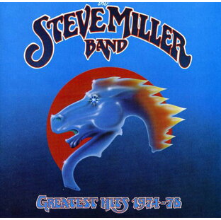 スティーヴ・ミラー・バンド STEVE MILLER BAND GREATEST HITS 1974-78の画像