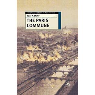 The Paris Commune: French Politics, Culture, and Society at the Crossroads of the Revolutionary Tradition and Revolutionary Socialismの画像