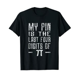 私のピンは円周率の最後の4桁です My Pin Is The Last Four Digits Of Pi - Tシャツの画像
