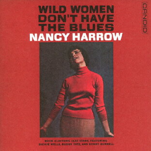 ワイルド・ウーマン・ドント・ハヴ・ザ・ブルース ナンシー・ハーロウの画像