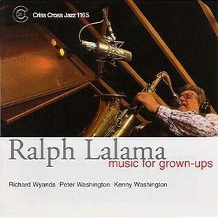 ラルフ・ララマ RALPH LALAMA Music For Grown-Upsの画像