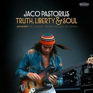 ジャコ・パストリアス JACO PASTORIUS Truth, Liberty Soul - Live in NYC The Complete NPR Jazz Alive Recordingの画像