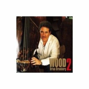 Brian Bromberg ブライアンブロンバーグ / Wood 2 (2枚組 / 180グラム重量盤レコード / KING RECORDS低音シリーズ) 〔LP〕の画像