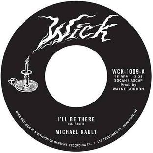 Micheal Rault/I'll Be There/Sleep With Me[WCK1009]の画像