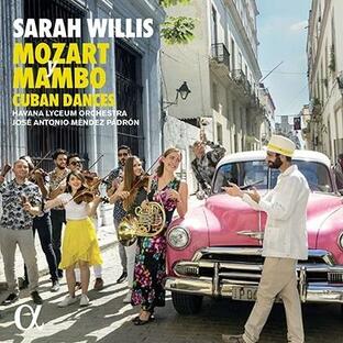 サラ・ウィリス モーツァルトとマンボ 2 - キューバン・ダンス CDの画像