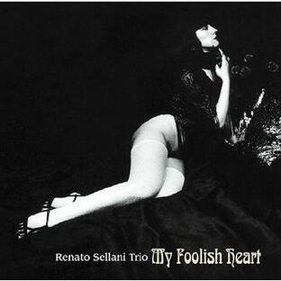 【送料無料】[CD]/レナート・セラーニ・トリオ/マイ・フーリッシュ・ハートの画像