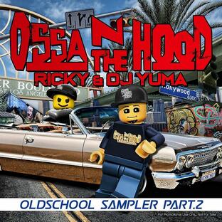 Ricky & DJ Yuma OSSA N THE HOOD Oldschool Sampler Pt.2 [レターパック可]の画像