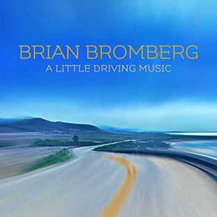 リトル・ドライヴィング・ミュージック / ブライアン・ブロンバーグ (A Little Driving Music / Brian Bromberg) [CD] [Import] [日本語帯・解説付き]の画像