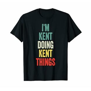 I'M Kent Doing Kent Things ファーストネーム Kent Tシャツの画像