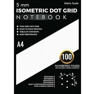 5mm Metric Scale Isometric Dot Grid Notebook A4: Edge to Edge Printed Thin Grey Dotted Paper | 100 Numbered Pages (50 Double Sided Sheets) with Table of Contentsの画像