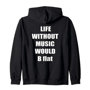 Life without music would b flat: funny music stuff T-Shirt ジップパーカーの画像