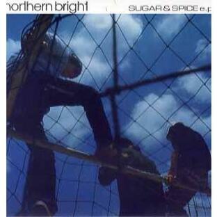 【レコード】NORTHERN BRIGHT - SUGAR & SPICE EP (JPN) EP JAPAN 1999年リリースの画像