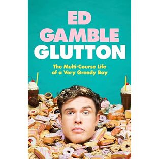 Glutton: The Multi-Course Life of a Very Greedy Boyの画像