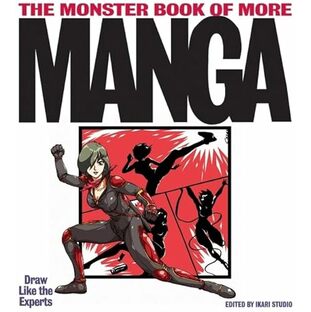 The Monster Book of More Manga: Draw Like the Expertsの画像