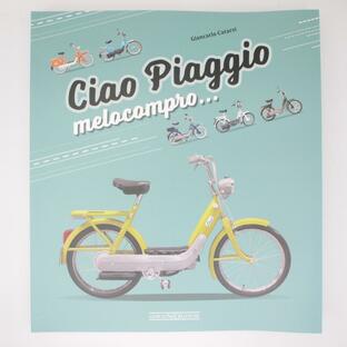 Book CIAO PIAGGIO Melocompro by Giancarlo Catarsi Italian 144 pages ピアジオ チャオ 本 レア モペッド モペットの画像