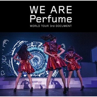 ユニバーサルミュージック WE ARE Perfume -WORLD TOUR 3rd DOCUMENTの画像