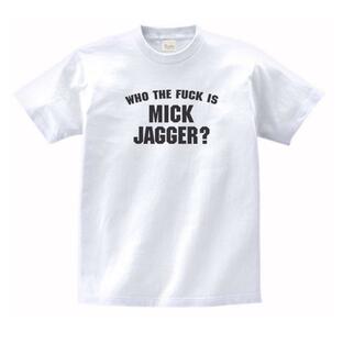 WHO THE FUCK IS MICK JAGGER? 音楽Tシャツ ロックTシャツ バンドTシャツの画像