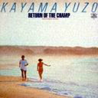 RETURN OF THE CHAMP ～「帰ってきた若大将」オリジナル・サウンドトラック[CD] / 加山雄三の画像