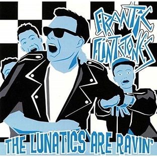 Frantic Flintstones/The Lunatics Are Ravin'[TRV103]の画像