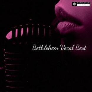 (オムニバス) ベツレヘム・ボーカル・ベスト（2024年リマスター盤）（期間限定特別価格盤） [CD]の画像
