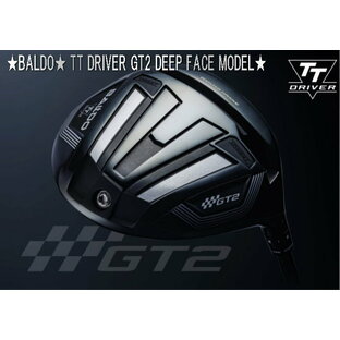 【NEW】BALDO バルド 2024モデル TT DRIVER GT2 DEEP FACE MODEL ドライバー ヘッド + カスタムシャフト装着！の画像