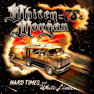 Whitey Morgan - Hard Times ＆ White Lines CD アルバム 【輸入盤】の画像