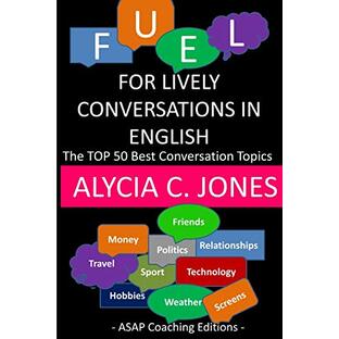 Fuel for lively conversations in English: The Top 50 Best English Conversation Topics...の画像