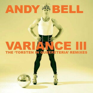 Andy Bell - Variance III: The Torsten In Queereteria Remixes CD アルバム 【輸入盤】の画像