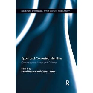Sport and Contested Identities (Routledge Research in Sport, Culture and Society)の画像