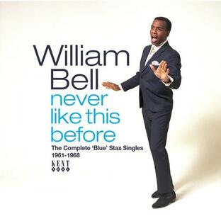 【輸入盤CD】William Bell / Never Like This Before: Complete Blue Stax Singles (2022/6/3発売)(ウィリアム・ベル)の画像
