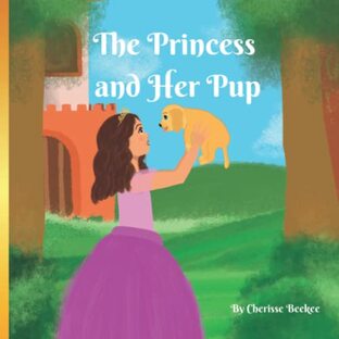 The Princess and Her Pup: Sweet Story Picture Book for Babies & Kidsの画像