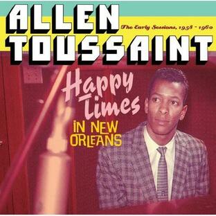 【輸入盤CD】Allen Toussaint / Happy Times In New Orleans(アラン・トゥーサン)の画像