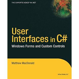 User Interfaces in C#: Windows Forms and Custom Controls (.Net Developer Series)【並行輸入品】の画像