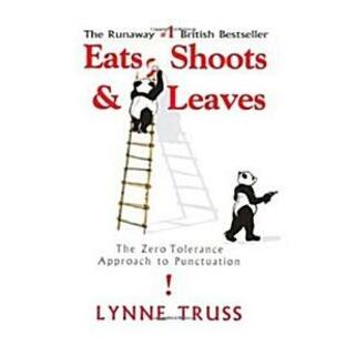 Eats Shoots & Leaves: The Zero Tolerance Approach to Punctuation (Paperback)の画像