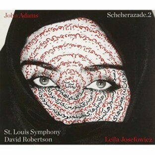 CD/リーラ・ジョセフォウィッツ/ジョン・アダムズ:シェヘラザード.2 (解説付/紙ジャケット) (輸入盤国内仕様)の画像