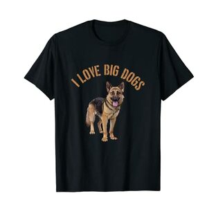 I Love Big Dogs ジャーマンシェパード、キングシェパード、アルサシアン Tシャツの画像