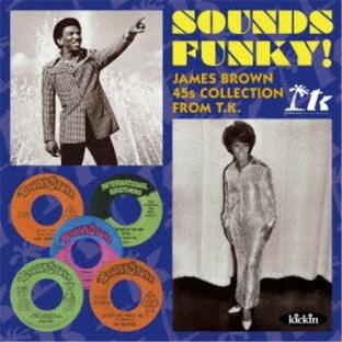 【取寄商品】CD/オムニバス/”SOUNDS FUNKY!” - JAMES BROWN 45S COLLECTION FROM T.K. (解説付/ライナーノーツ) (通常価格盤)の画像