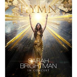 【送料無料】[Blu-ray]/サラ・ブライトマン/サラ・ブライトマン イン・コンサート HYMN〜神に選ばれし麗しの歌声 [4K ULTRA HD]の画像