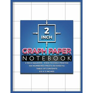 2 Inch Graph Paper Notebook: 2 inch Squares Grid | Edge to Edge Printed | 100 Numbered Pages (50 Sheets) | Table of Contents | 8.5 x 11 Inches Page Sizeの画像