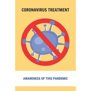 Coronavirus Treatment: Awareness Of This Pandemic: Nih Covid-19 Guidelinesの画像