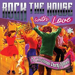 Rock the House with Love: A Christmas Party Albumの画像