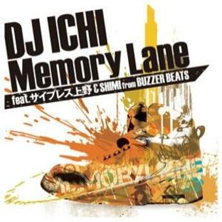 DJ ICHI / Memory Lane feat. サイプレス上野 & SHIMI from BUZZER BEATSの画像